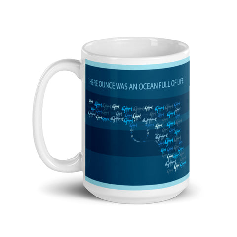 There ounce was an ocean, blue gun / Mug